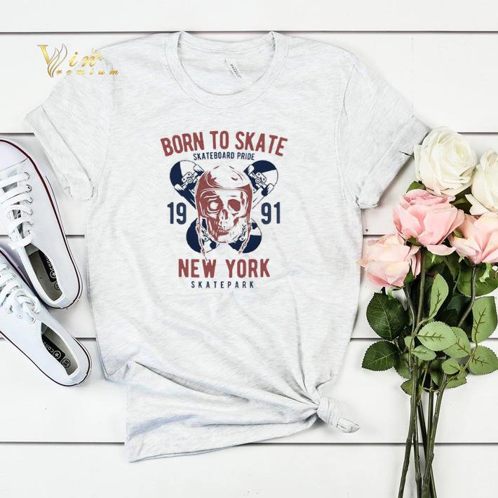 Born to Skate Skateboard Pride Skull 1991 New York Skatepark shirt sweater Born to Skate Skateboard Pride Skull 1991 New York Skatepark shirt sweater 4 - Born to Skate Skateboard Pride Skull 1991 New York Skatepark shirt sweater