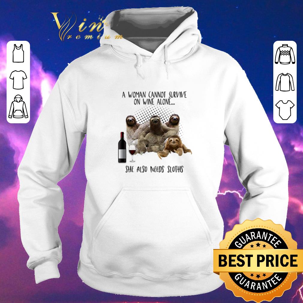 Funny She also needs sloths a woman cannot survive on wine alone shirt sweater Funny She also needs sloths a woman cannot survive on wine alone shirt sweater 4 - Funny She also needs sloths a woman cannot survive on wine alone shirt sweater