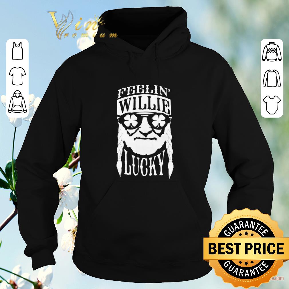 Funny Willie Nelson Feelin Willie Lucky St Patrick s day shirt 4 - Funny Willie Nelson Feelin' Willie Lucky St. Patrick's day shirt