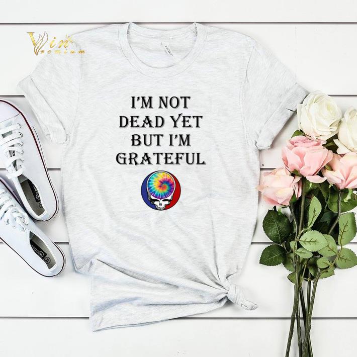 Grateful Dead logo I'm not dead yet but i'm Grateful shirt sweater Grateful Dead logo I m not dead yet but i m Grateful shirt sweater 4 - Grateful Dead logo I'm not dead yet but i'm Grateful shirt sweater
