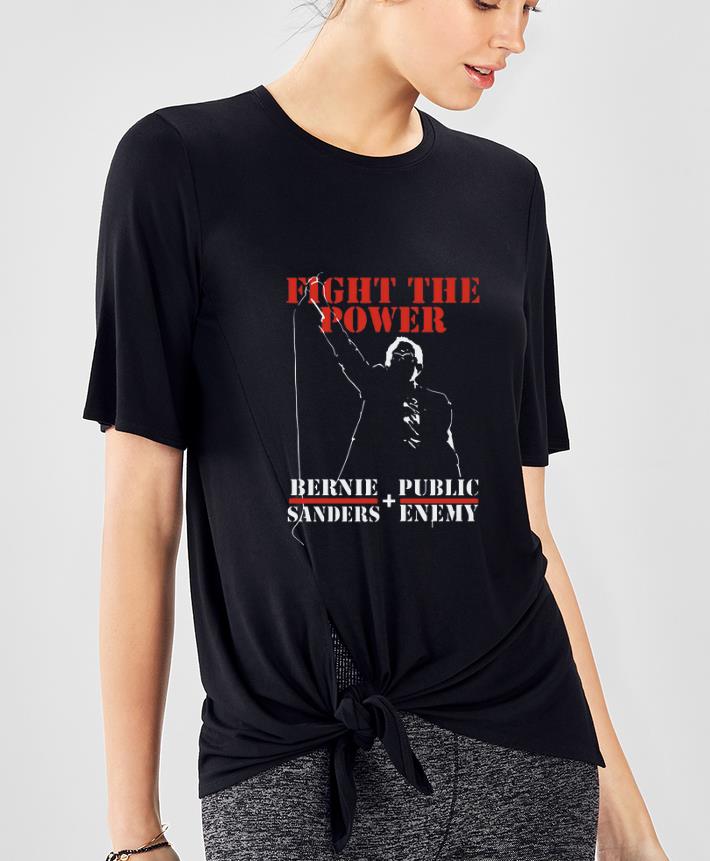 Great Bernie Sanders Fight The Power shirt 4 - Great Bernie Sanders Fight The Power shirt