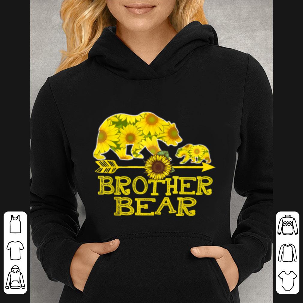 Great Brother Bear Sunflower Funny Mother Father Gifts shirt 4 - Great Brother Bear Sunflower Funny Mother Father Gifts shirt