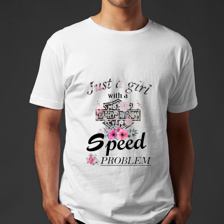 Great Just a girl with a Harley Davidson speed problem flowers shirt 4 - Great Just a girl with a Harley Davidson speed problem flowers shirt