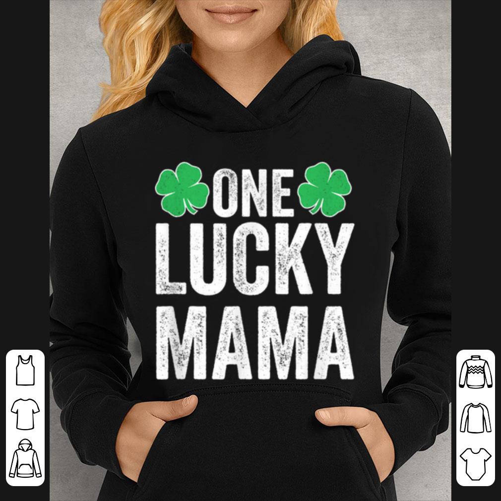 Great One Lucky Mama Clover Women St Patricks Day Mom Mother shirt 4 - Great One Lucky Mama Clover Women St Patricks Day Mom Mother shirt