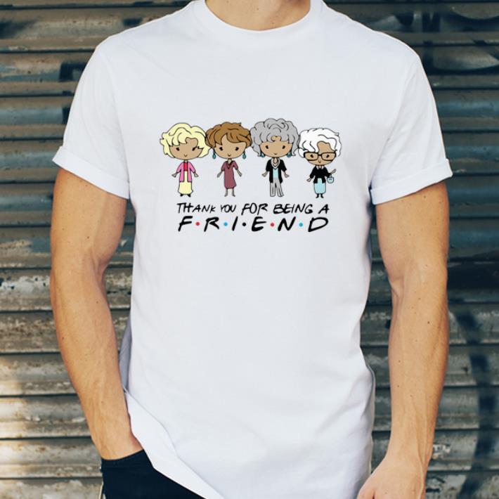 Great The Golden Girls Thank You For Being A Friend shirt 4 - Great The Golden Girls Thank You For Being A Friend shirt