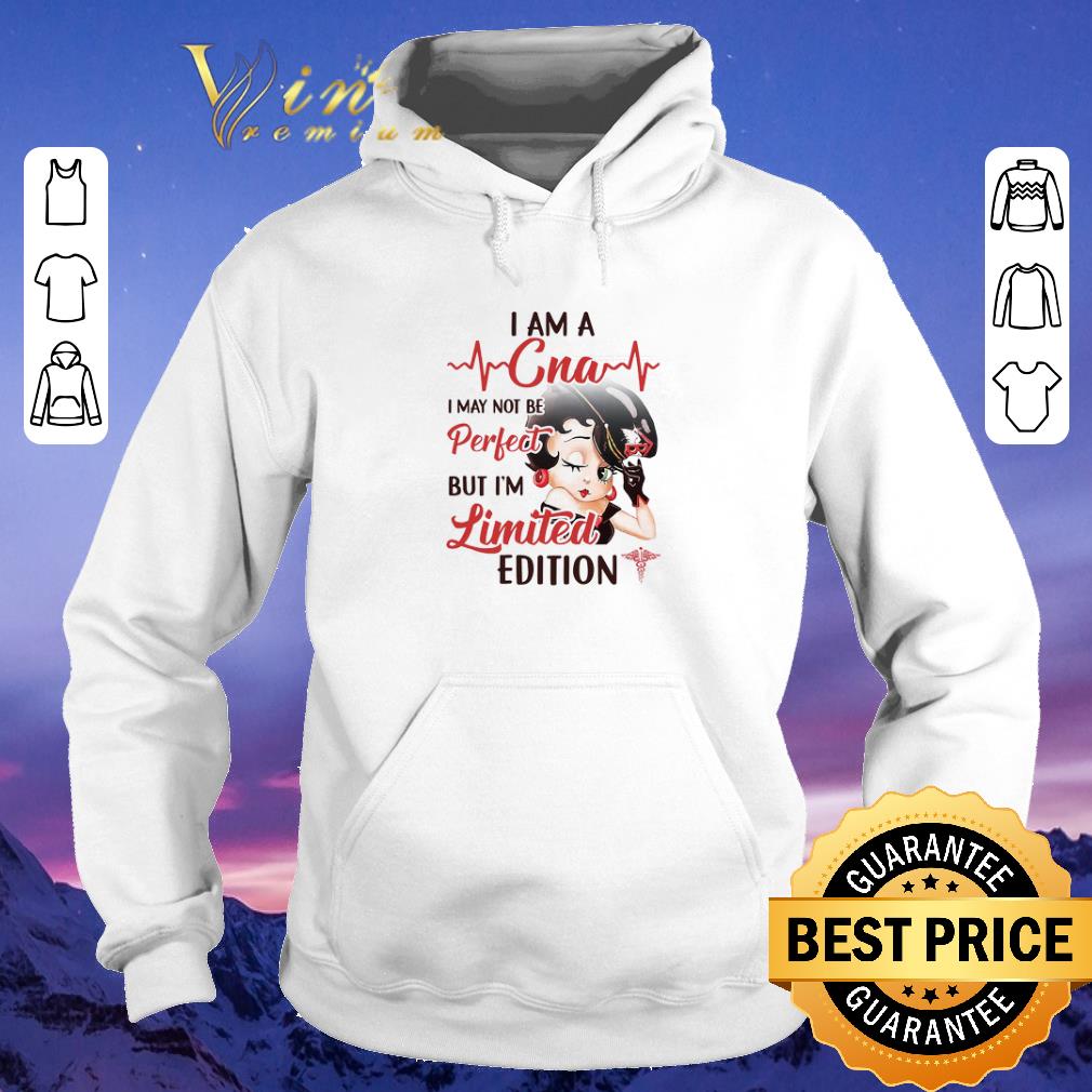 Hot Betty Boop I Am A CNA I May Not Be Perfect But I m Limited Edition shirt sweater 4 - Hot Betty Boop I Am A CNA I May Not Be Perfect But I'm Limited Edition shirt sweater