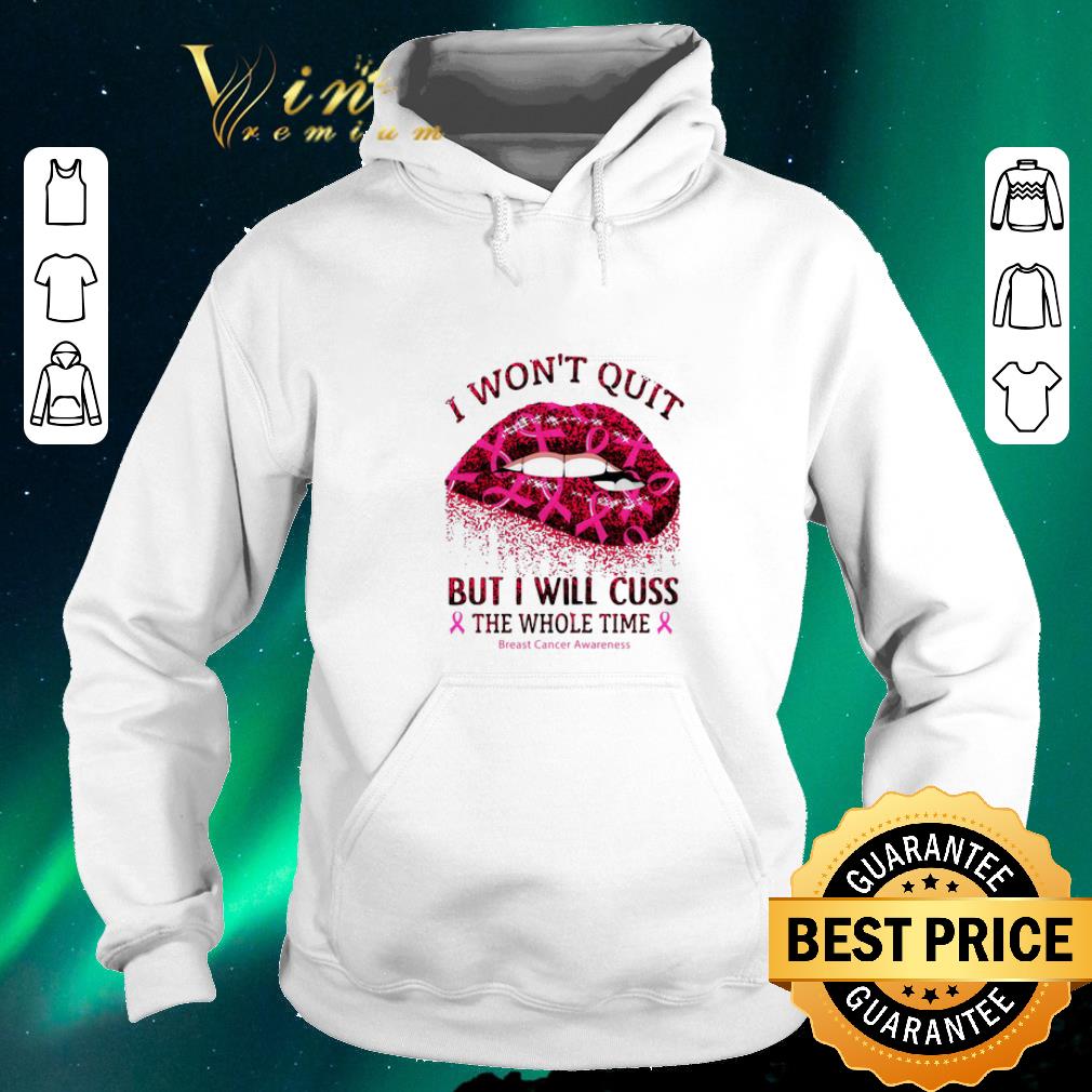 Hot I won t quit but I will cuss the whole time Breast Cancer Awareness shirt sweater 4 - Hot I won’t quit but I will cuss the whole time Breast Cancer Awareness shirt sweater
