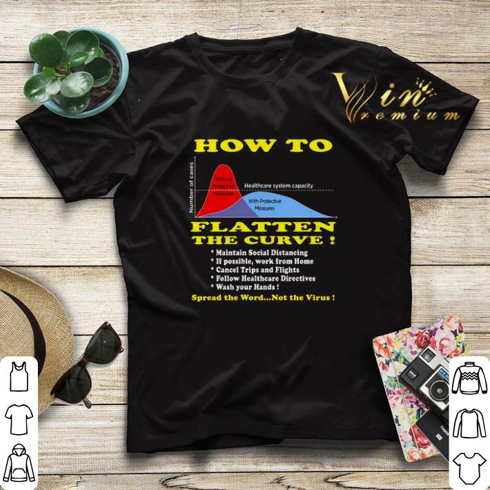 How To Flatten The Curve Spread the word not the Virus shirt sweater 4 - How To Flatten The Curve Spread the word not the Virus shirt sweater