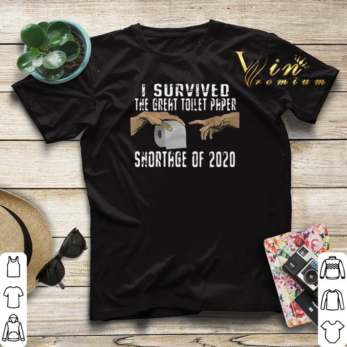 I survived the great toilet paper shortage of 2020 Coronavirus shirt sweater 4 - I survived the great toilet paper shortage of 2020 Coronavirus shirt sweater