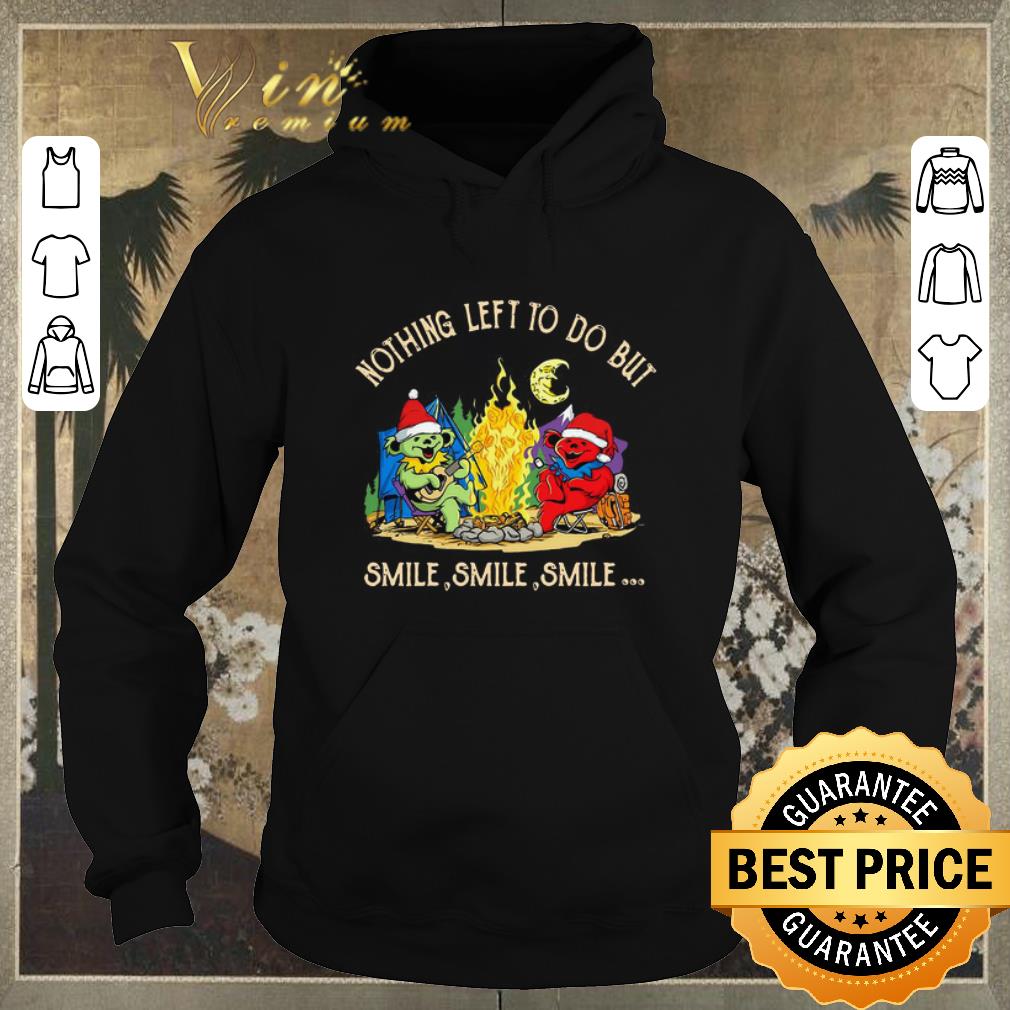 Nice Campfire Nothing Left to do but Smile Smile Smile shirt sweater 4 - Nice Campfire Nothing Left to do but Smile Smile Smile shirt sweater