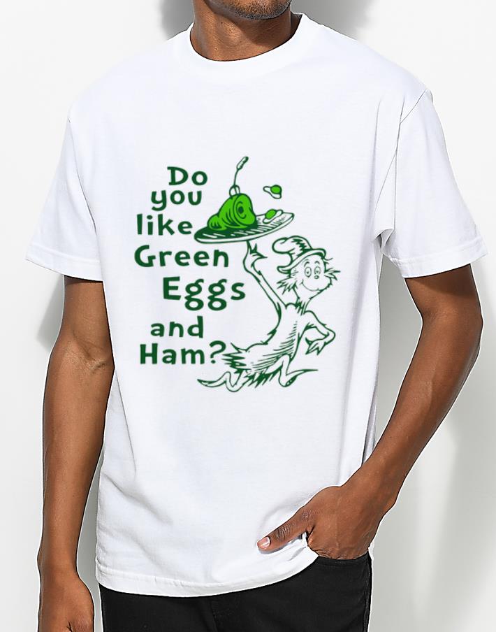Nice Dr Seuss Do You Like Green Eggs And Ham shirt 4 - Nice Dr Seuss Do You Like Green Eggs And Ham shirt