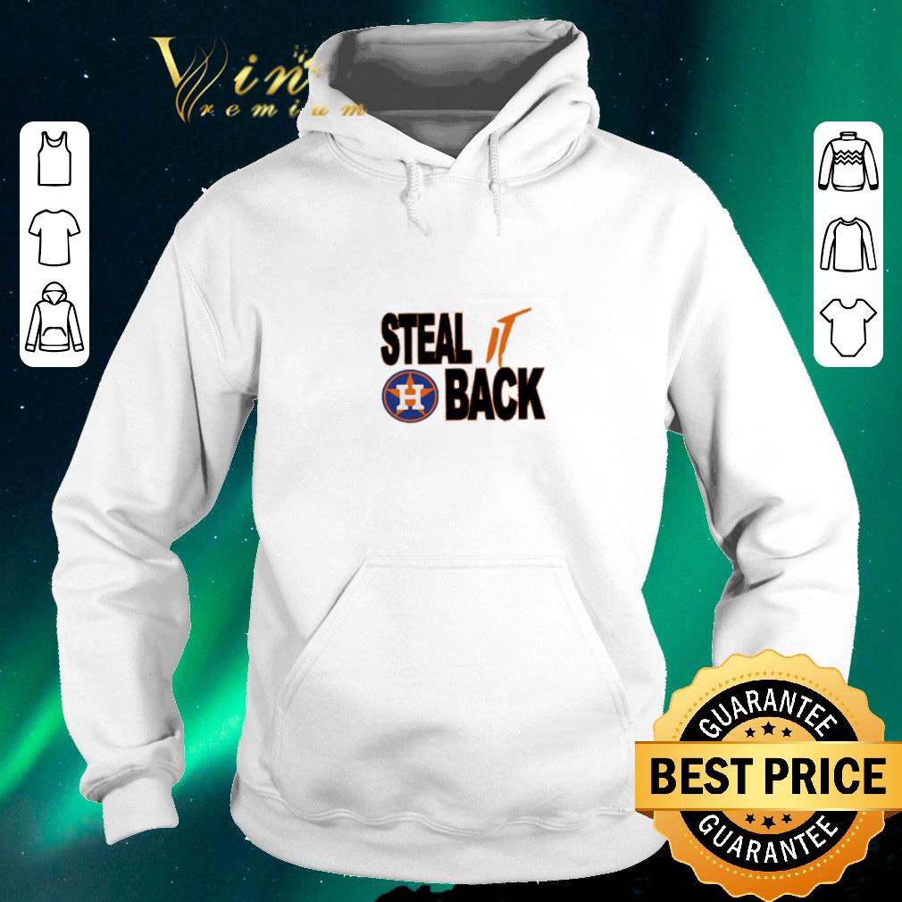 Nice Houston Astros Logo Steal It Back shirt sweater Nice Houston Astros Logo Steal It Back shirt sweater 4 - Nice Houston Astros Logo Steal It Back shirt sweater