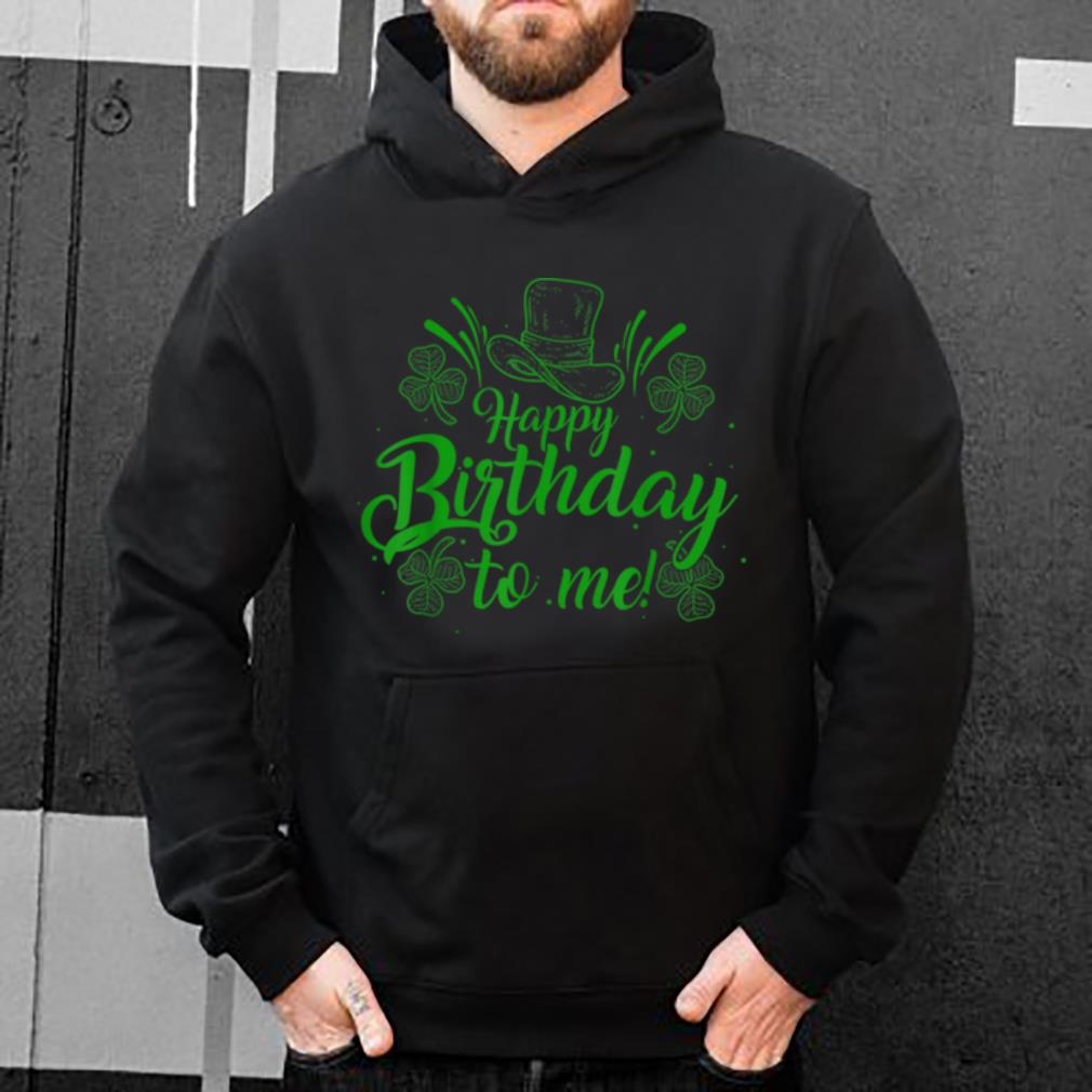 Nice Irish Birthday St Patricks Day shirt 4 - Nice Irish Birthday St Patricks Day shirt