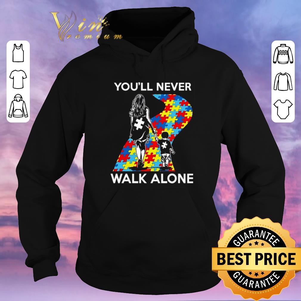 Nice Mother and son You ll never walk alone Autism road shirt sweater 4 - Nice Mother and son You'll never walk alone Autism road shirt sweater