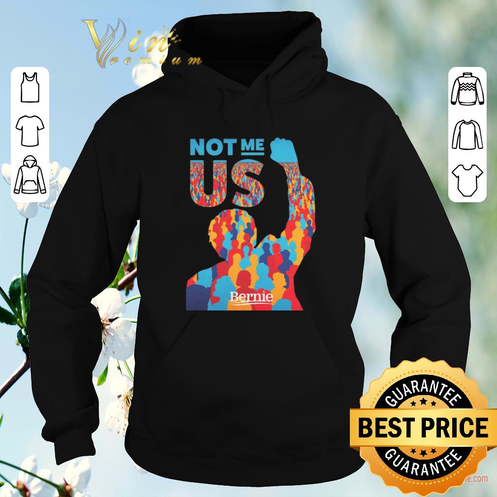 Nice Not me Us Bernie 2020 colors shirt sweater Nice Not me Us Bernie 2020 colors shirt sweater 4 - Nice Not me Us Bernie 2020 colors shirt sweater
