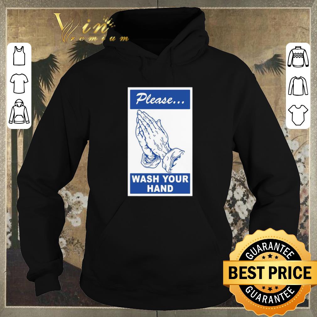 Nice Please Wash Your Hand Coronavirus shirt sweater 4 - Nice Please Wash Your Hand Coronavirus shirt sweater