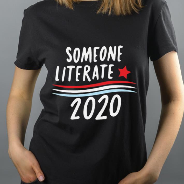 Nice Someone Literate 2020 shirt 4 - Nice Someone Literate 2020 shirt