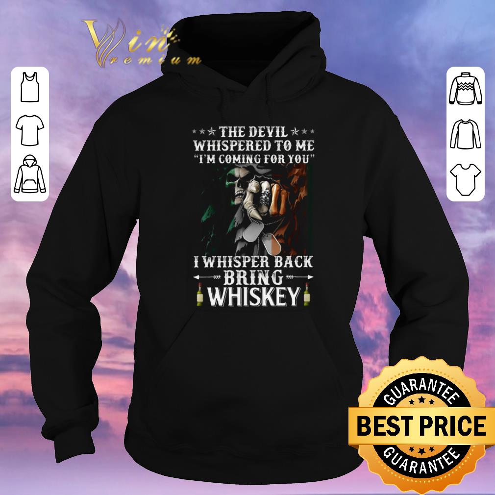 Nice The devil I whisper back bring whiskey Irish St Patrick s day shirt sweater 4 - Nice The devil I whisper back bring whiskey Irish St. Patrick's day shirt sweater