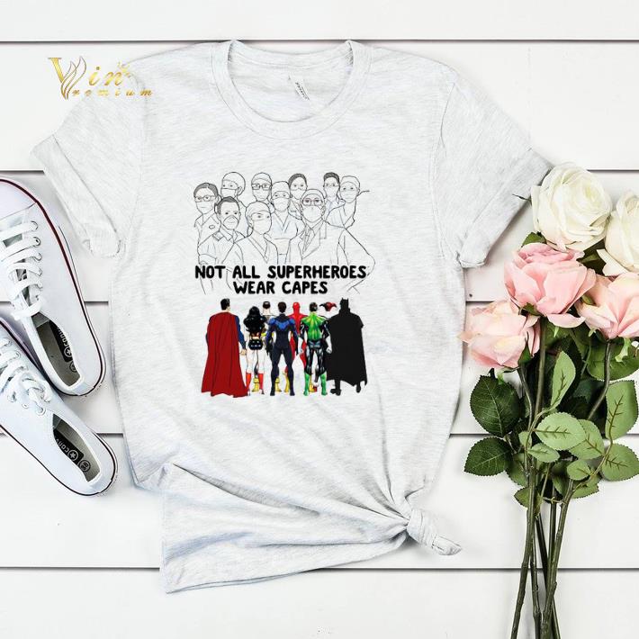 Not all superheroes wear capes Doctor Nurse fighting Coronavirus shirt sweater 4 - Not all superheroes wear capes Doctor Nurse fighting Coronavirus shirt sweater