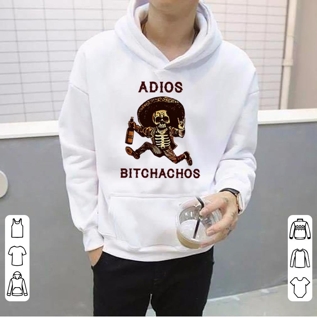 Official Adios Bitchachos Drunk Skeleton shirt 4 - Official Adios Bitchachos Drunk Skeleton shirt