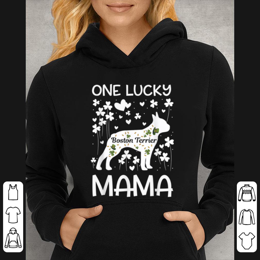 Official Boston Terrier One Lucky Mama St Patricks Day Dog Mom shirt 4 - Official Boston Terrier One Lucky Mama St Patricks Day Dog Mom shirt