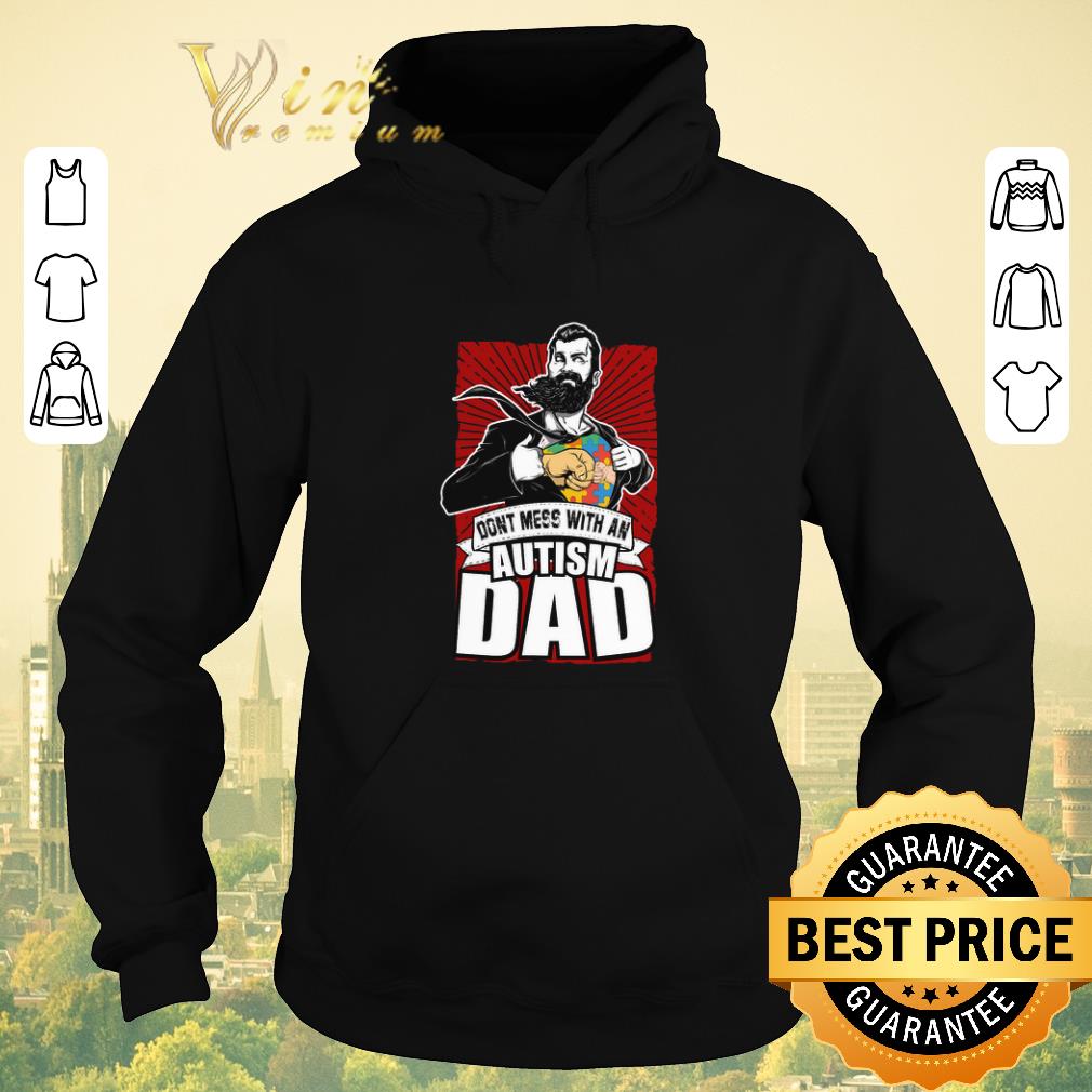 Official Don t mess with an Autism dad shirt sweater 4 - Official Don't mess with an Autism dad shirt sweater