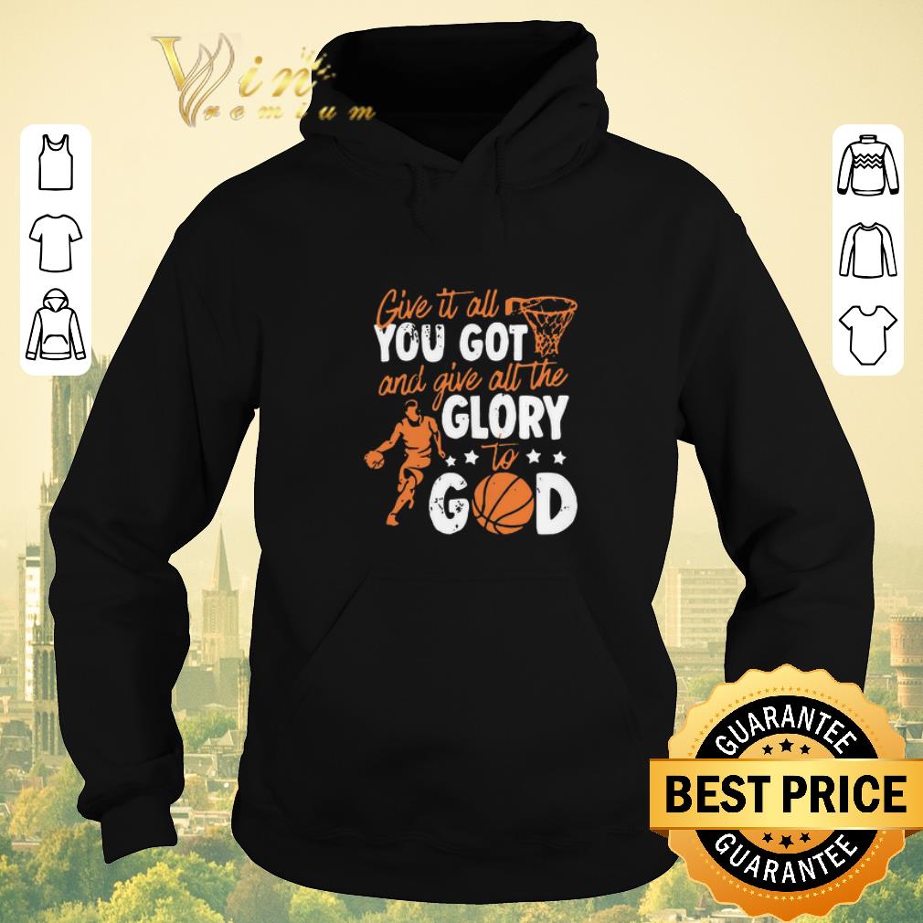 Official Give It All You Got And Give All The Glory To God shirt sweater Official Give It All You Got And Give All The Glory To God shirt sweater 4 - Official Give It All You Got And Give All The Glory To God shirt sweater