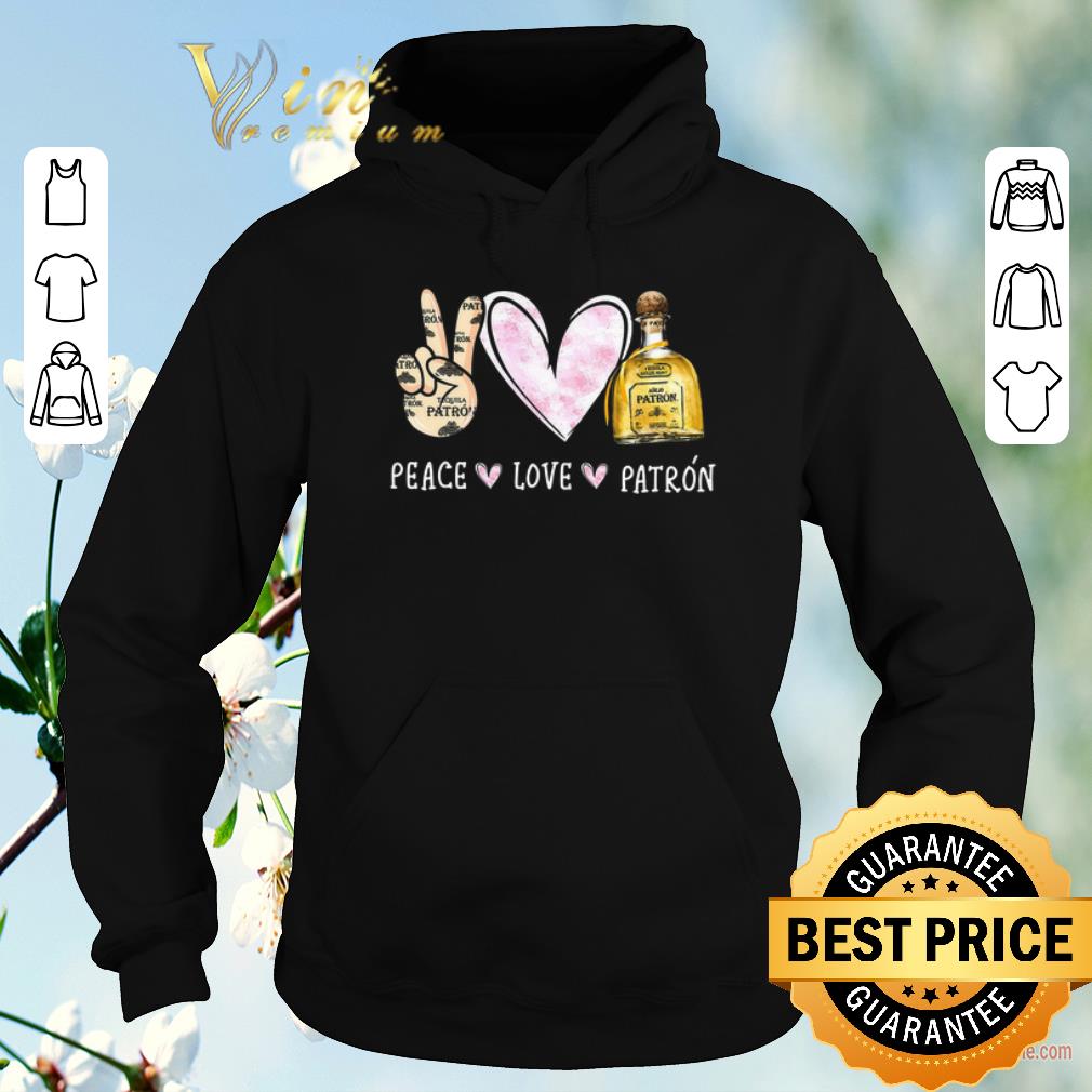 Official Peace Love Patron Tequila shirt sweater 4 - Official Peace Love Patron Tequila shirt sweater