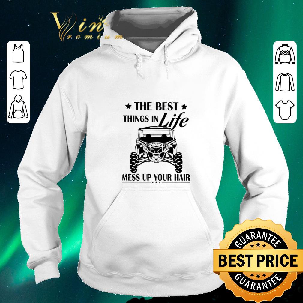 Official Polaris RZR the best things in life mess up your hair shirt sweater 4 - Official Polaris RZR the best things in life mess up your hair shirt sweater