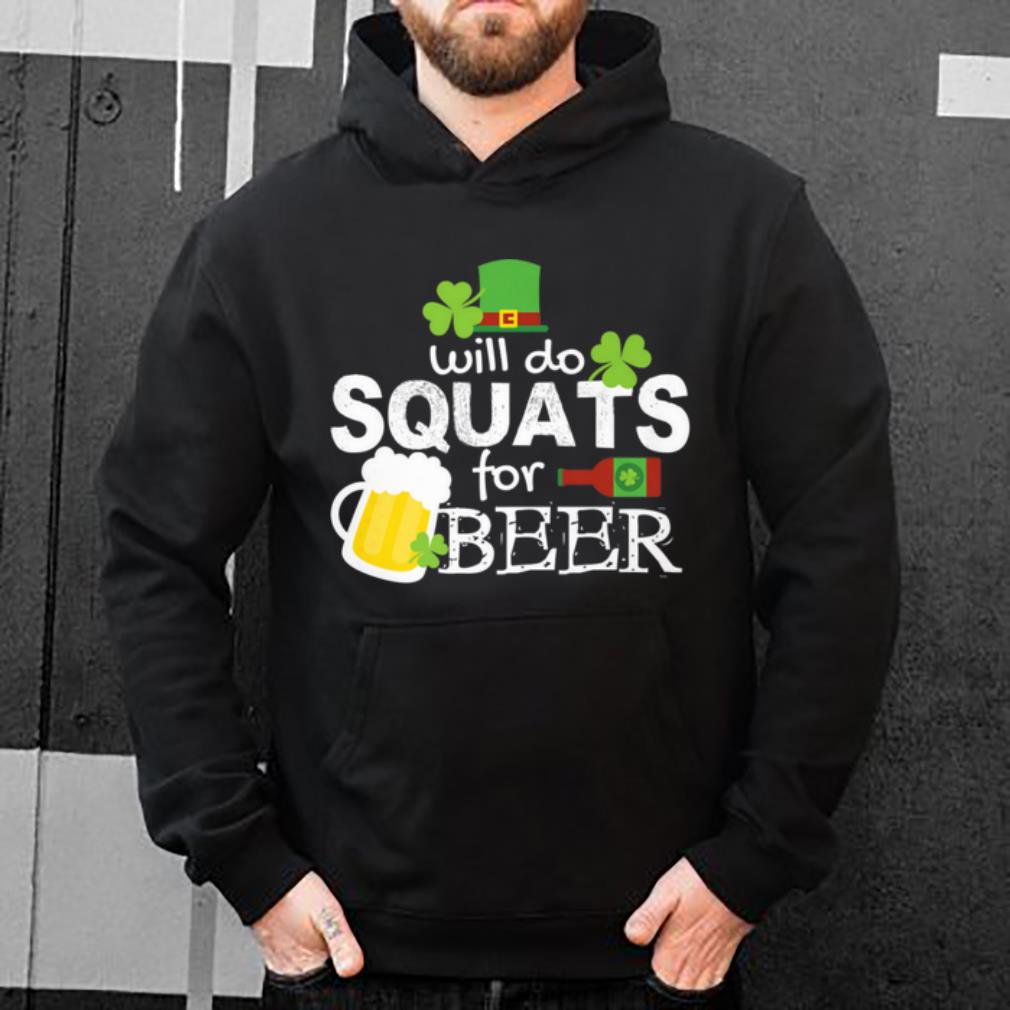 Official St Patricks Day Funny Squats Work Out Weight Lifting shirt 4 - Official St Patricks Day Funny Squats Work Out Weight Lifting shirt