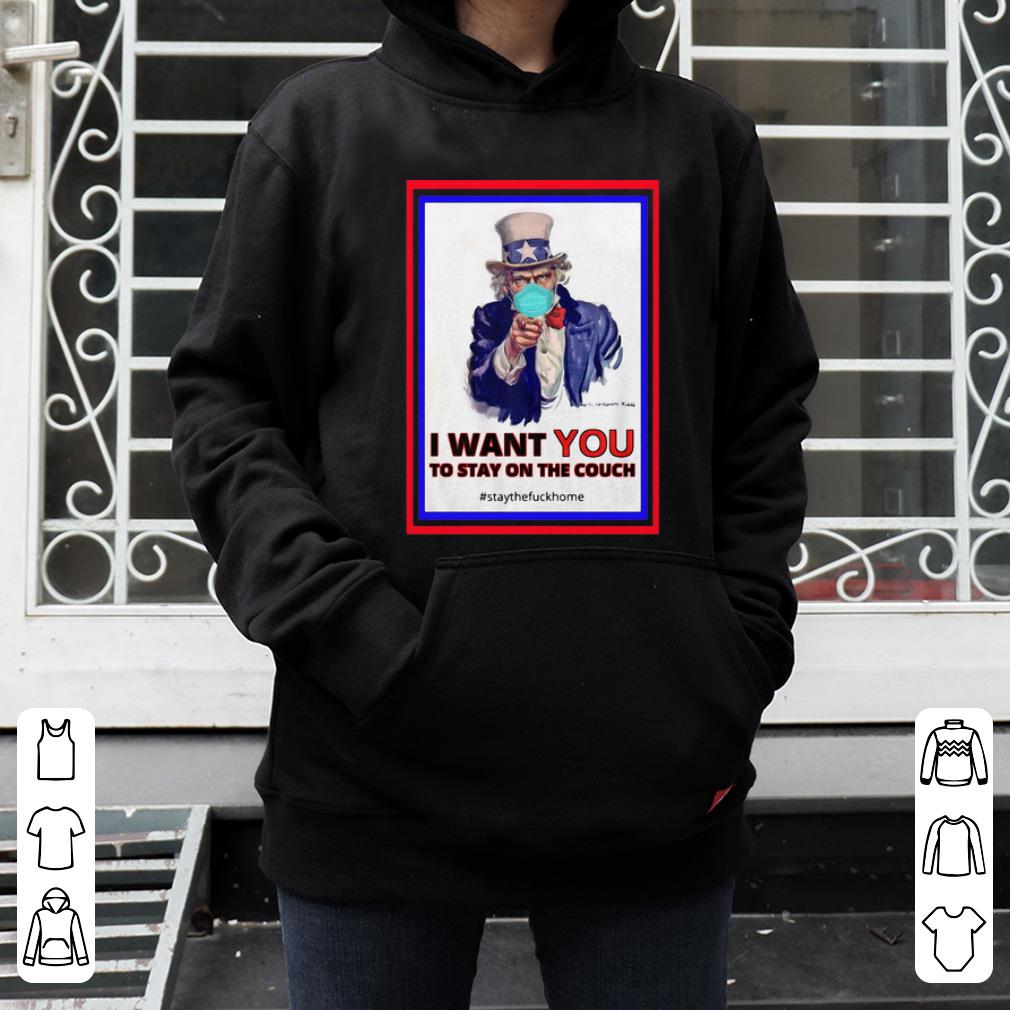 Original I Want You To Stay On The Couch staythefuckhome shirt 4 - Original I Want You To Stay On The Couch #staythefuckhome shirt