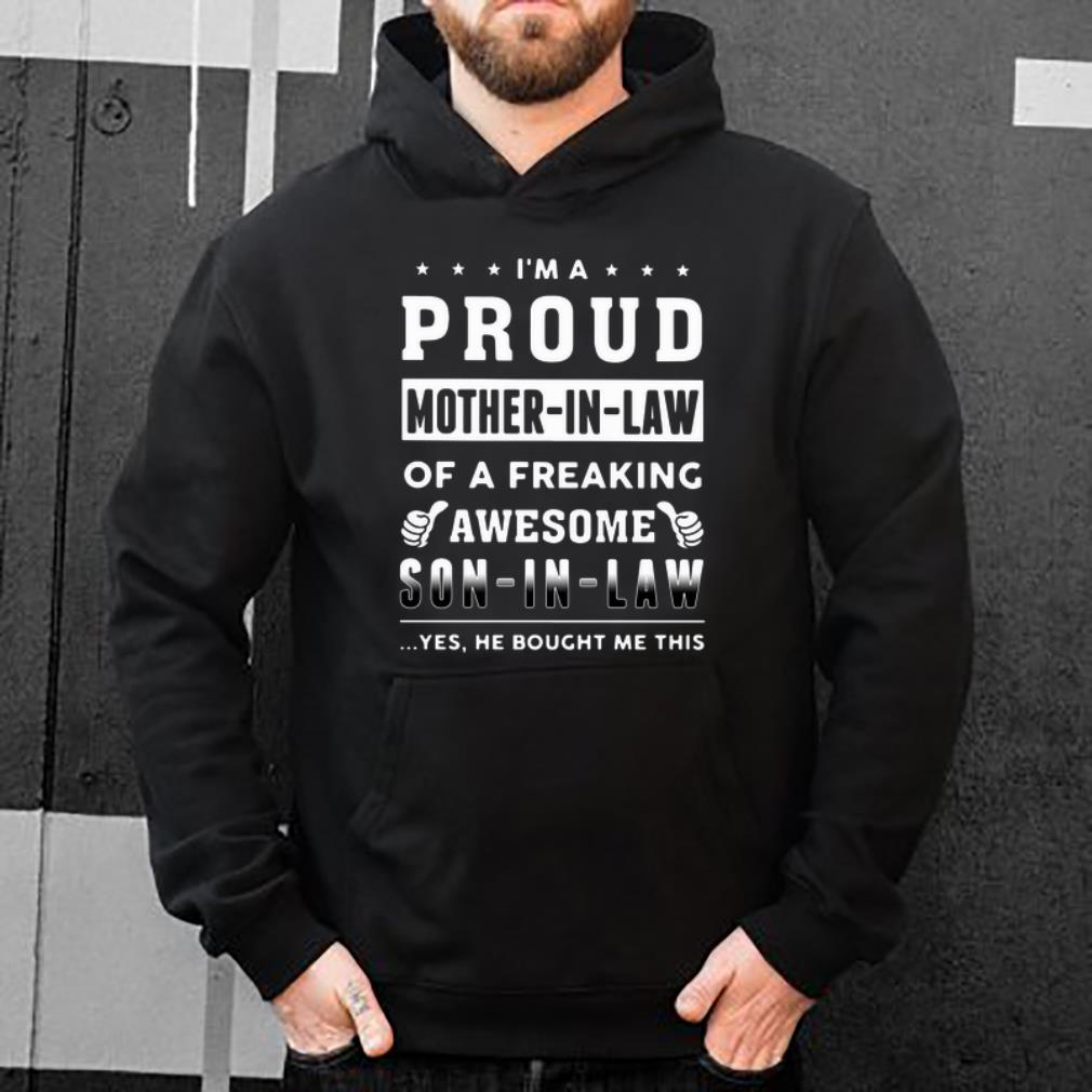 Original I m A Proud Mother In Law Of A Freaking Awesome Son In Law shirt 4 - Original I’m A Proud Mother In Law Of A Freaking Awesome Son In Law shirt