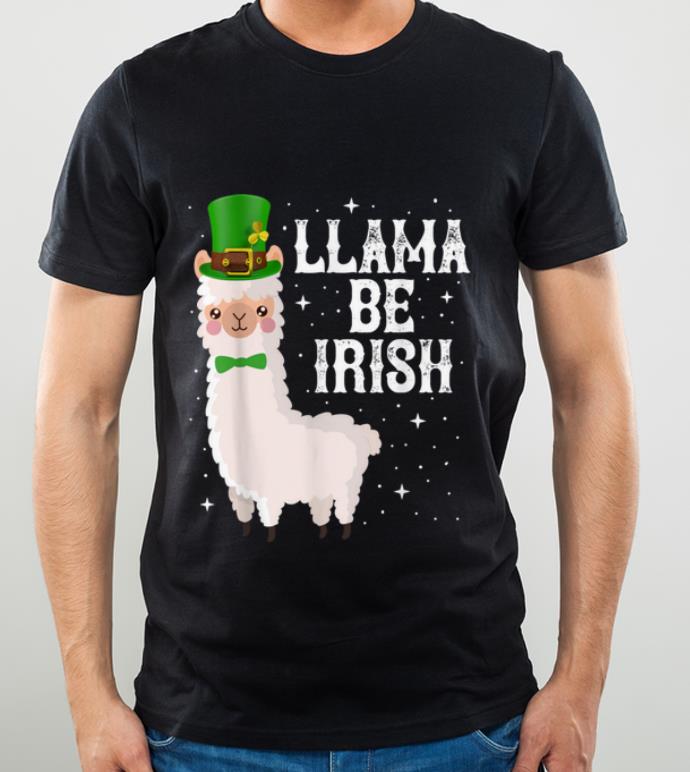 Original Llama Be Irish Funny St Patrick s Day Kids Women Shamrock shirt 4 - Original Llama Be Irish Funny St. Patrick's Day Kids Women Shamrock shirt
