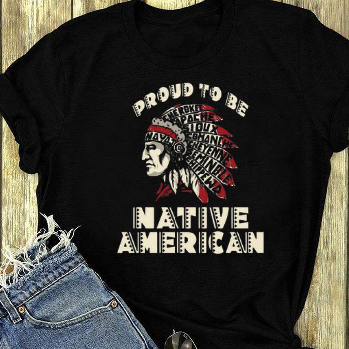 Original Proud To Be Native American shirt 4 - Original Proud To Be Native American shirt
