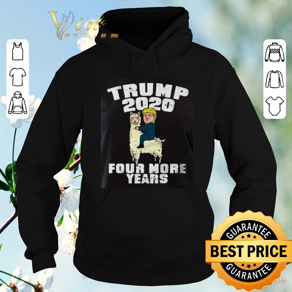 Original Trump 2020 Four More Years Donald Llama shirt sweater 4 - Original Trump 2020 Four More Years Donald Llama shirt sweater