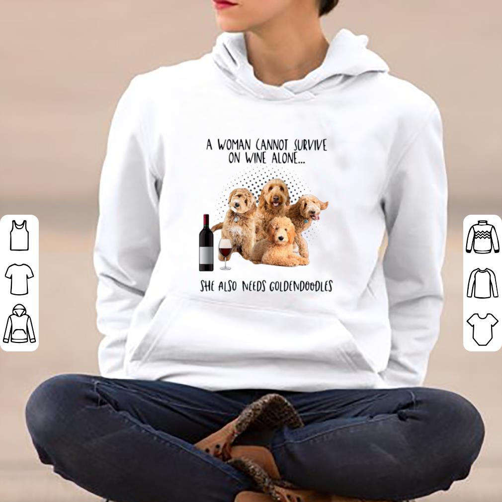 Premium A Woman Cannot Survive On Wine Alone She Also Needs Goldendoodles shirt 4 - Premium A Woman Cannot Survive On Wine Alone She Also Needs Goldendoodles shirt