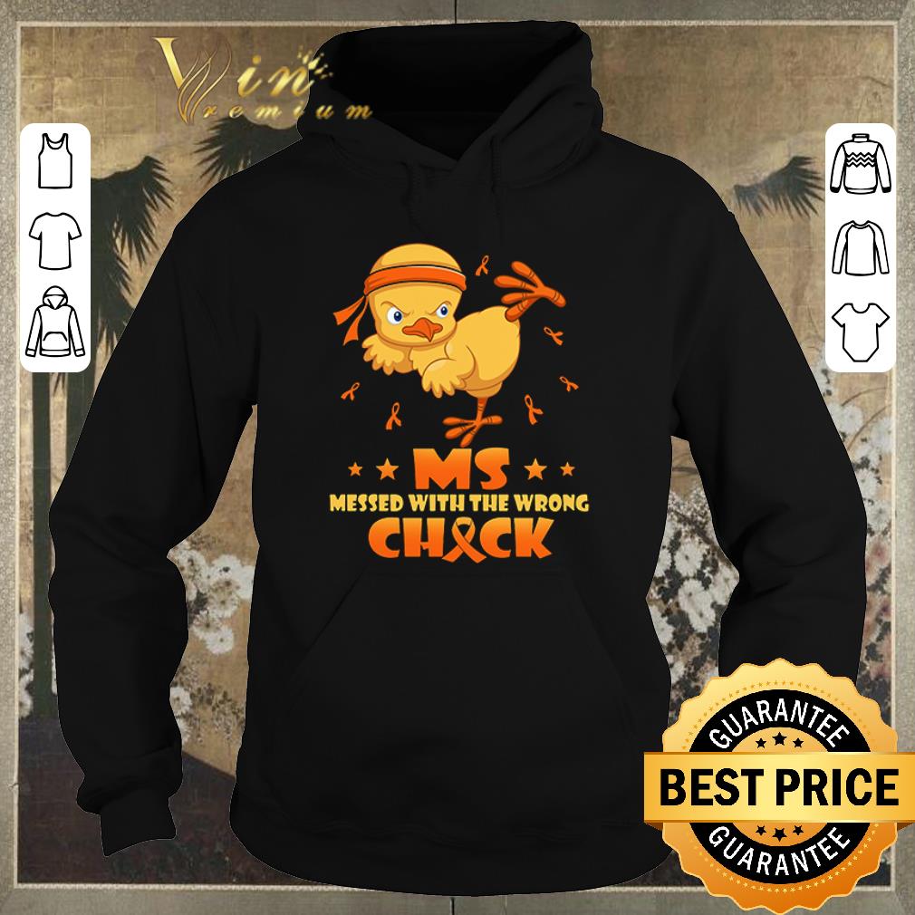 Premium Chicken Multiple sclerosis MS messed with the wrong chick shirt sweater 4 1 - Premium Chicken Multiple sclerosis MS messed with the wrong chick shirt sweater