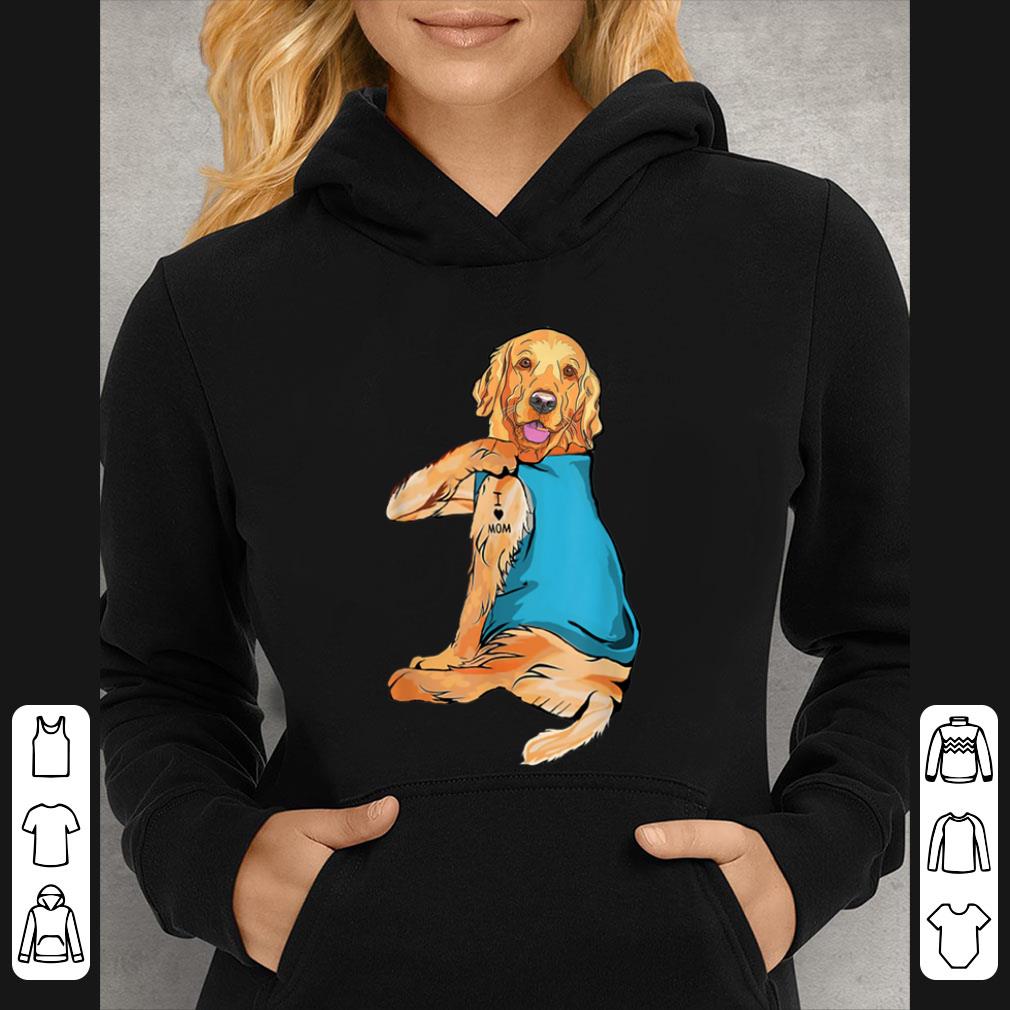 Premium Funny Dog Golden Retriever I Love Mom Tattoo Mother s Day shirt 4 - Premium Funny Dog Golden Retriever I Love Mom Tattoo Mother's Day shirt