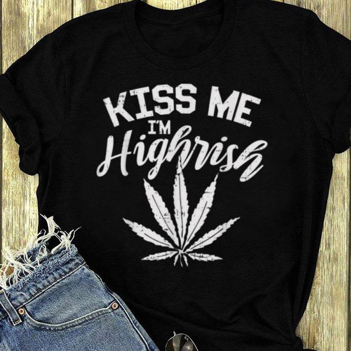 Premium Kiss Me Im Highrish St Patricks Day Weed Stoner Outfit shirt 4 - Premium Kiss Me Im Highrish St Patricks Day Weed Stoner Outfit shirt