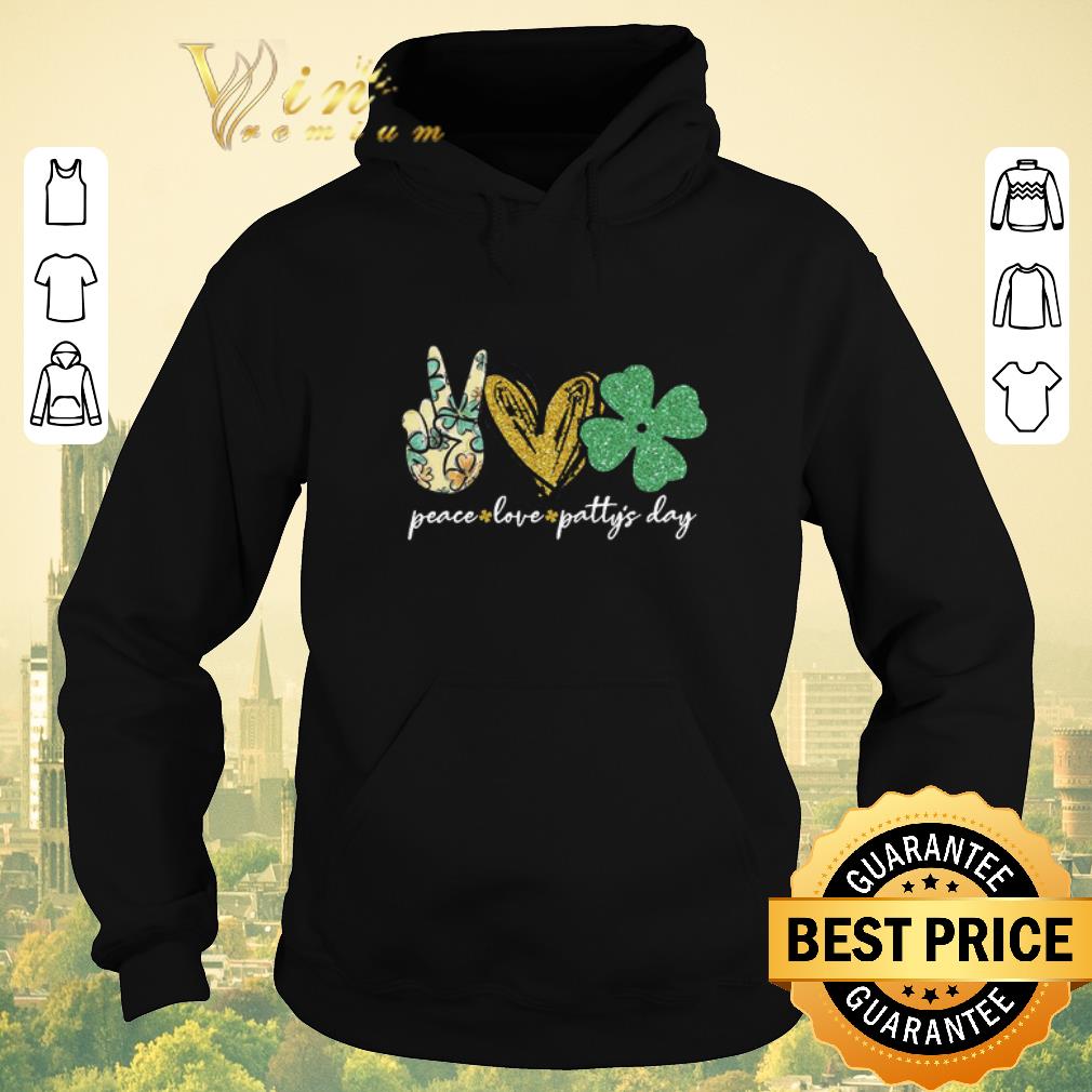 Premium Peace Love Patty’s Day St Patricks day shirt sweater Premium Peace Love Patty s Day St Patricks day shirt sweater 4 - Premium Peace Love Patty’s Day St Patricks day shirt sweater