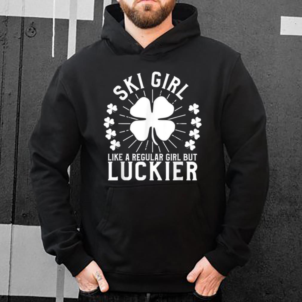 Premium St Patrick s Day Ski Girl Skier Skiing Gift shirt 4 - Premium St Patrick's Day Ski Girl Skier Skiing Gift shirt