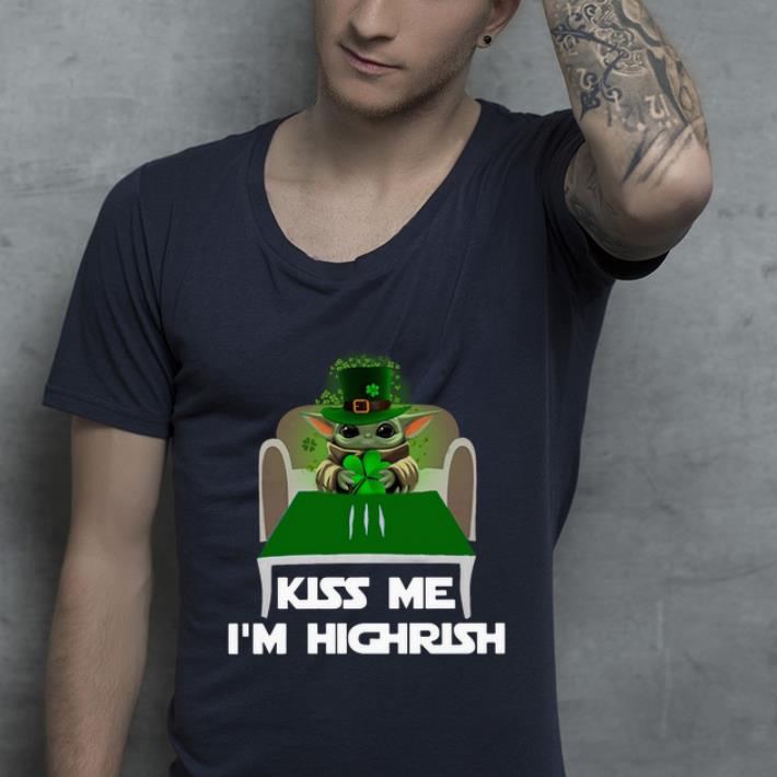 Pretty Baby Yoda Kiss Me Im Highrish shirt 4 - Pretty Baby Yoda Kiss Me Im Highrish shirt