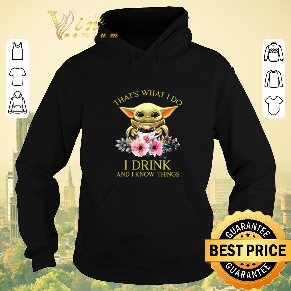 Pretty Baby Yoda hug coffee that s what I do I drink and I know things shirt sweater 4 - Pretty Baby Yoda hug coffee that’s what I do I drink and I know things shirt sweater