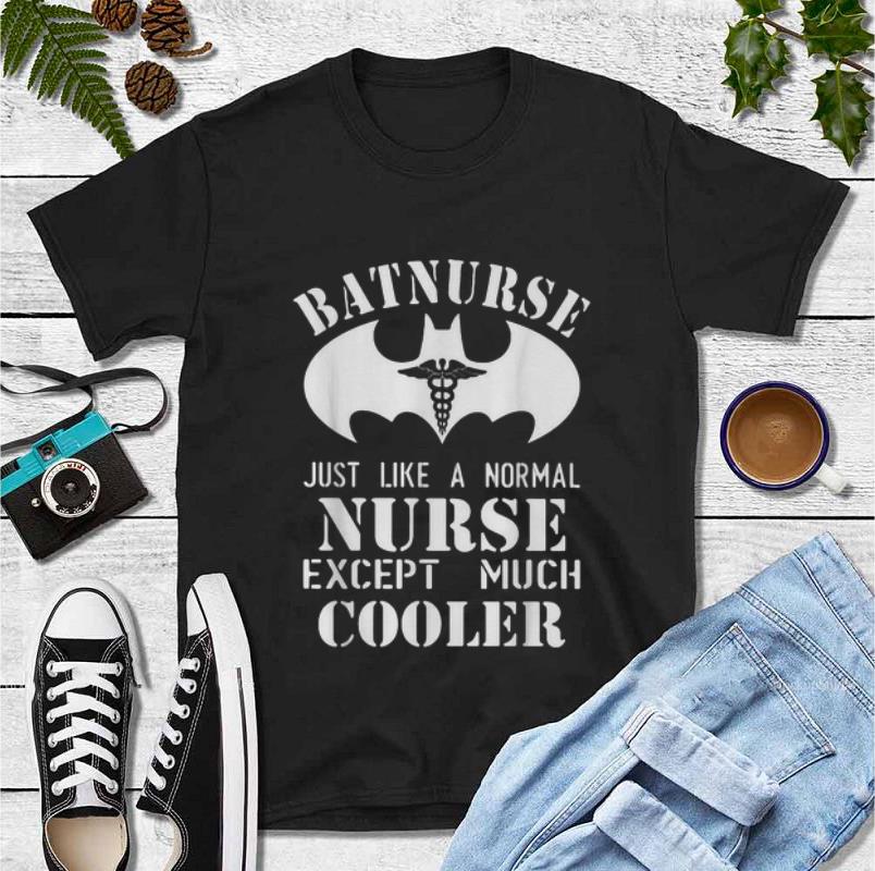 Pretty BatNurse Batman Nurse Just Like A Normal Nurse Except Much Cooler shirt 4 - Pretty BatNurse Batman Nurse Just Like A Normal Nurse Except Much Cooler shirt