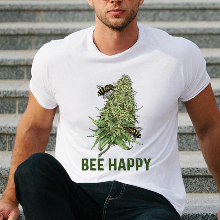 Pretty Bees Cannabis Bee Happy shirt 4 - Pretty Bees Cannabis Bee Happy shirt
