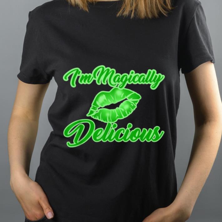Pretty I m Magically Delicious For St Patricks Day Funny shirt 4 - Pretty I'm Magically Delicious For St Patricks Day Funny shirt