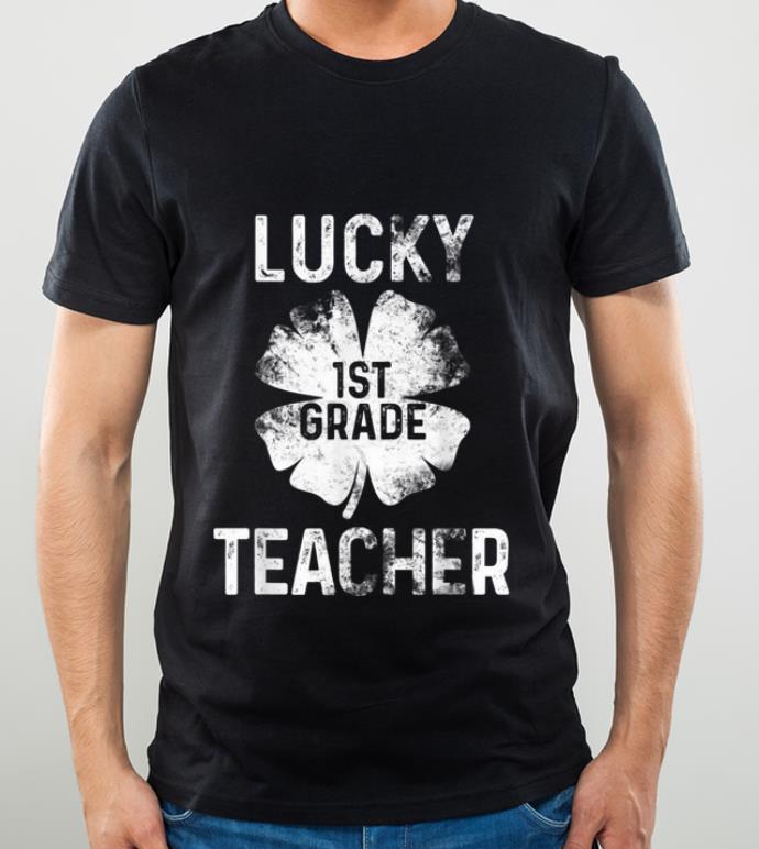 Pretty Lucky To Be A 1st Grade Teacher Saint Paddys St Patricks Day shirt 4 - Pretty Lucky To Be A 1st Grade Teacher Saint Paddys St Patricks Day shirt