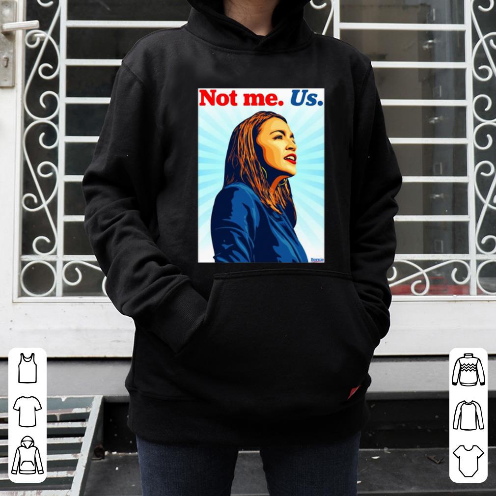 Pretty Not Me Us Bernie 2020 AOC Bernie Sanders shirt 4 - Pretty Not Me Us Bernie 2020 AOC Bernie Sanders shirt