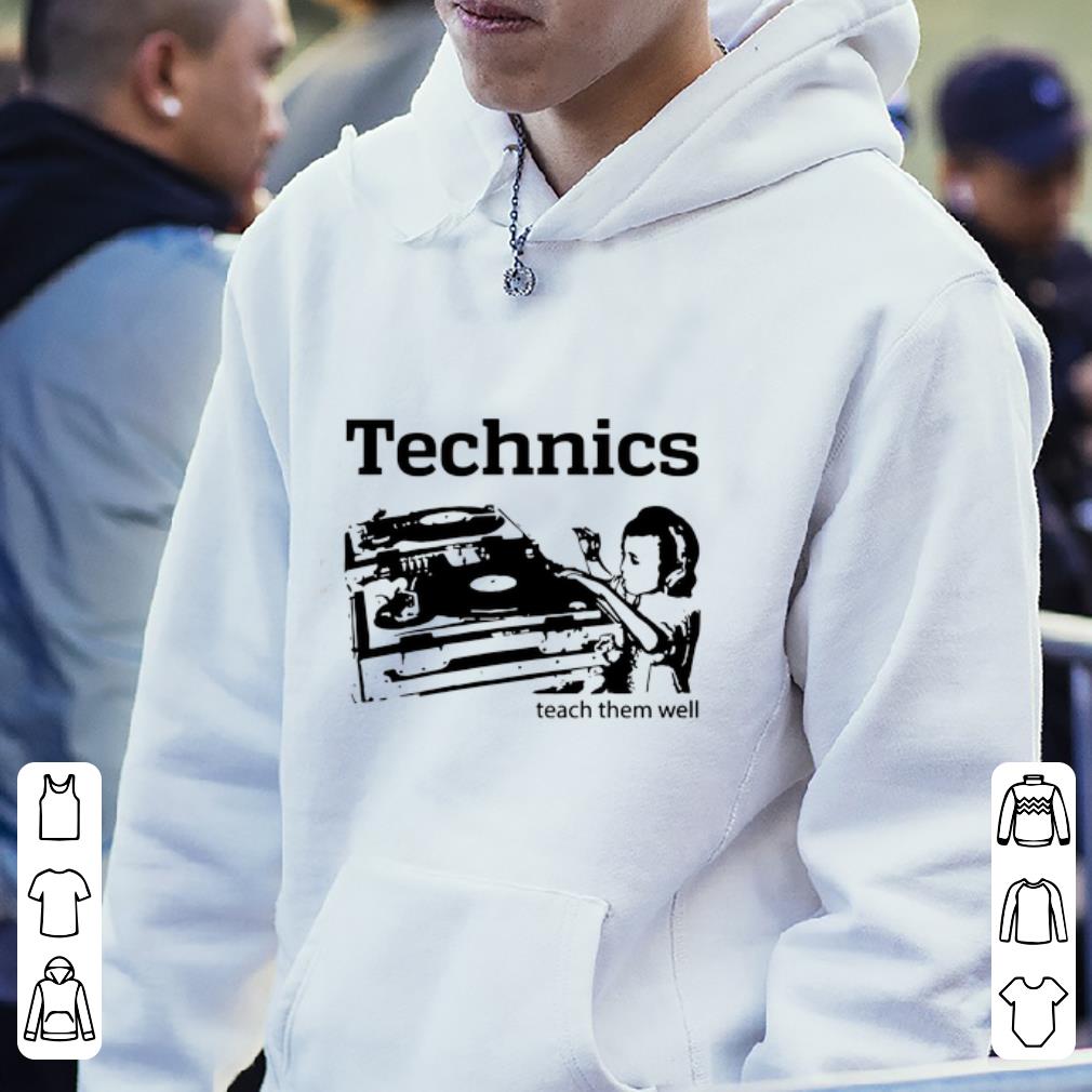 Pretty Technics teach them well shirt 4 - Pretty Technics teach them well shirt