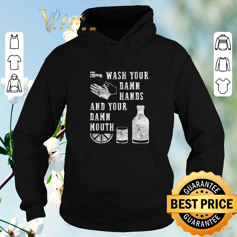Pretty Wash Your Damn Hands And Your Damn Mouth shirt sweater 4 - Pretty Wash Your Damn Hands And Your Damn Mouth shirt sweater